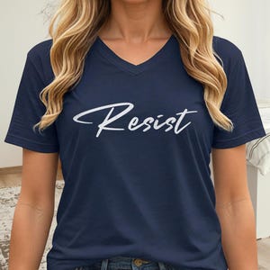 Distressed Resist V-Neck T-Shirt | Bella Canvas 3005 Protest Tee Feminist Resistance Activist Shirt Political Statement Top S-2XL