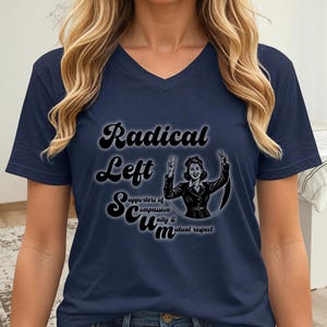 Radical Left Scum T-Shirt Free America Walkout Protest V-Neck Tee Resist Anti Trump Womens March S-2XL