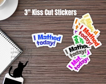 Sticker for Teachers I Mathed Today! Reward Sticker for Students Laptop Sticker Water Bottle Decal Classroom Supplies Teacher Appreciation