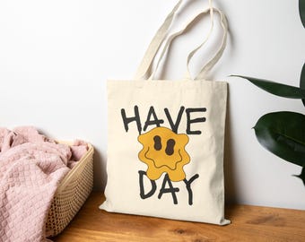 Have A Day Cotton Canvas Tote Bag, Fun Reusable Shopping Bag
