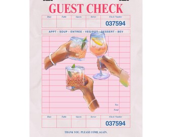 May include: A pink and white guest check print with the words "GUEST CHECK" in red. The check features illustrations of cocktails being held by hands. The check number is 037594. The text "THANK YOU, PLEASE COME AGAIN" is at the bottom.