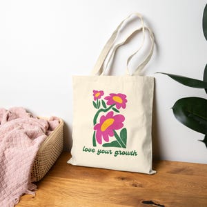 Love Your Growth Floral Canvas Tote Bag, Eco-Friendly Shopping Bag, Gift for Gardeners, Motivational Tote, Reusable Grocery Bag