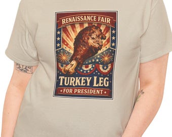 Half-Eaten Turkey Leg Renaissance Fair Tee | Political Satire, Anti-Trump Statement