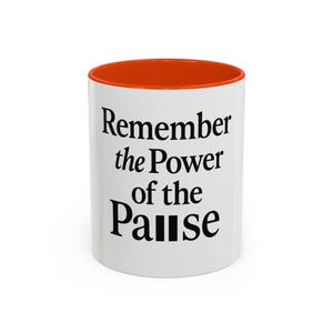Erinnere dich an die Kraft der Pause Inspirierend Zitat Becher, Achtsamkeit und Selbstfürsorge Geschenk, Keramikbecher (11 Unzen, 15 Unzen)