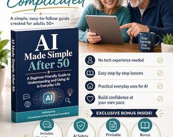 AI Made Simple for People Age 50 and Over By Any Business Consulting