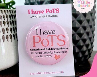 I Have PoTS • POTS badge • Chronic Invisible Illness • Spoonie Gift • Invisible Illness Pin • Medical Alert Badge