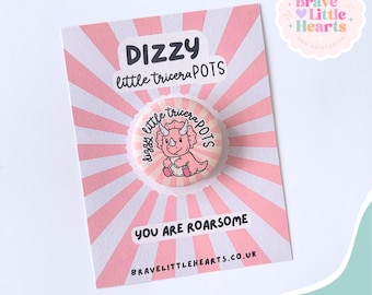 Dizzy Little TriceraPOTS Dinosaur Badge • You are ROARsome • PoTS Awareness • Chronic Invisible Illness | Dizzy POTS Button | Spoonie Pin