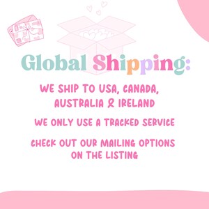 May include: A graphic with the words "Global Shipping" in colorful text. The image includes a drawing of an open box with hearts, a letter, and the text "WE SHIP TO USA, CANADA, AUSTRALIA & IRELAND".