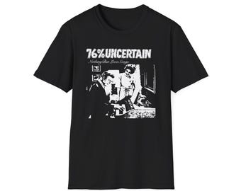 76% UNCERTAIN “Nothing But Love Songs” black unisex t-shirt