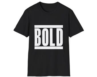 BOLD unisex t-shirt