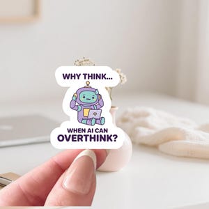 autocollant humoristique IA | Sticker mème IA | Cadeau programmeur | Un cadeau trop réfléchi