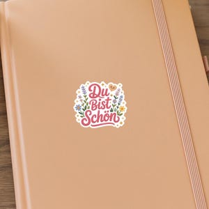 Du bist schön Sticker – süßer Aufkleber mit Blumen & Herz – Positive Affirmation, Selbstliebe, Laptop, Journal Deko, Geschenkidee