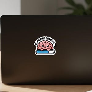 Dopamine Loading Brain Sticker - Funny ADHD Humor Gift, Mental Health Awareness, Cute Kawaii Vinyl Decal for Laptop Phone