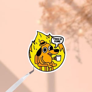 This Is Fine Meme Sticker | Funny Laptop Sticker | Waterproof Vinyl Sticker | Cartoon Meme Decal | Holographic or Clear Option