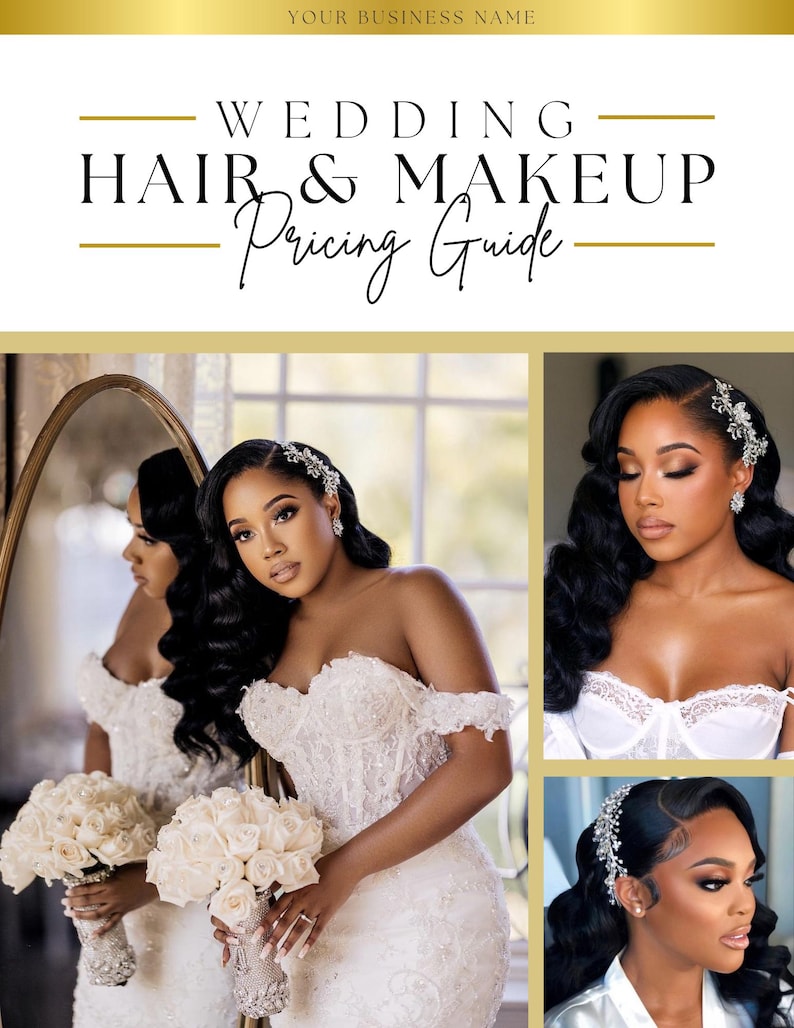 May include: A wedding hair and makeup pricing guide with a gold border and the business name at the top. The guide features images of a bride with elegant hairstyles and makeup, holding a bouquet of white roses.