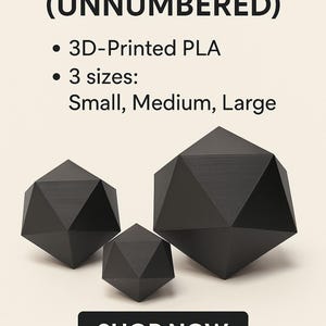 May include: Three black, unnumbered D20 dice in small, medium, and large sizes. The dice are 3D-printed PLA. The image includes the text "BLANK D20 (UNNUMBERED)" and "SHOP NOW".