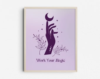 Hand and Moon Print: Work Your Magic, Bohemian Wall Art (Digital Download)