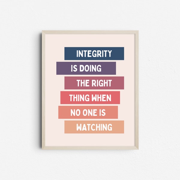 Integrity Is Doing The Right Thing When No One Is Watching Quote Art, Office Artwork, Instant Download