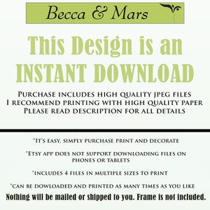 May include: An instant download digital art print with the text "This Design is an INSTANT DOWNLOAD". The image includes the shop name "Becca & Mars" and additional text about the product.