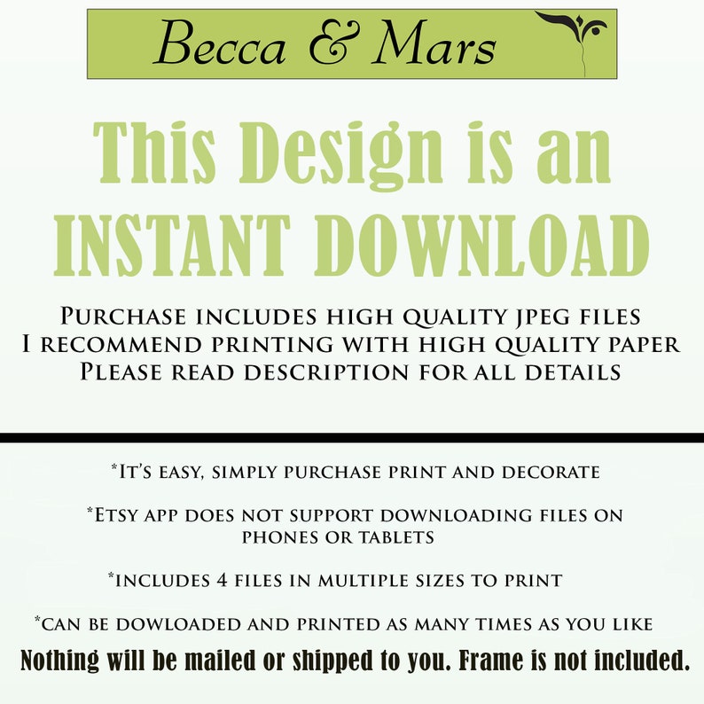 May include: An instant download digital art print with the text "This Design is an INSTANT DOWNLOAD". The image includes the shop name "Becca & Mars" and additional text about the product.
