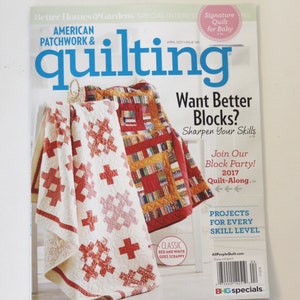 Quilting Magazine Back Issue Sale: American Patchwork and Quilting Magazine- April 2017 - Quilt Patterns, Quilt Magazine