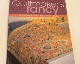 Quiltmaker's Fancy Quilt Book: From the Editors and Contributors of Quiltmaker Magazine (Previously Owned, Excellent Condition)