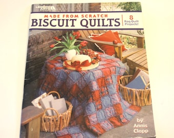 Rag Quilt Book: Made From Scratch Biscuit Quilts by Annis Clapp USED
