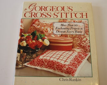 Gorgeous Cross-Stitch Pattern Book by Chris Rankin  (1995)