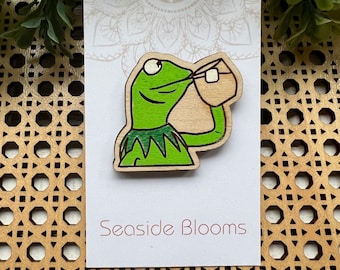 Kermit pin sipping tea meme hand painted lightweight wood pin muppets