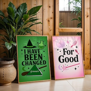 Wicked For Good inspired Poster Print Wall Art, set of 2. I have been changed for good. Elphaba Glinda Fiyero Pink Green Decor digital