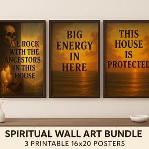 Spiritual Wall Art Bundle 3 Printable 16x20 Posters  Protection Ancestors and Big Energy Decor