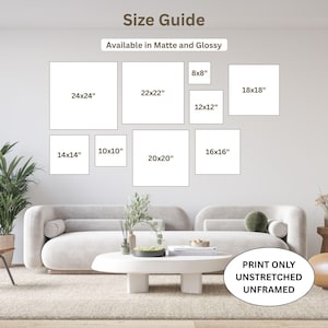 May include: A size guide for prints, with dimensions in inches, displayed on a wall. Sizes range from 8x8" to 24x24". The text indicates prints are available in matte and glossy finishes, and are unstretched and unframed.