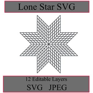 Puede incluir: Diseño SVG de Lone Star en blanco y negro. La imagen presenta un patrón de estrella geométrica con una estructura de cuadrícula. El texto "Lone Star SVG" está en la parte superior y "12 Editable Layers SVG JPEG" en la parte inferior.