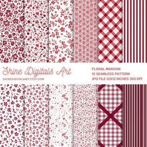 May include: A collection of 12 seamless patterns in maroon and white. The patterns include floral designs, gingham, and stripes. The text "Shine Digitals Art" and "Floral Maroon" are visible. The patterns are 12x12 inches and 300 DPI.