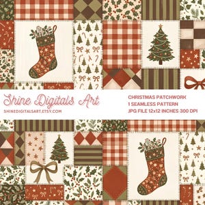 May include: A digital seamless pattern featuring a Christmas patchwork design with squares of red and white buffalo plaid, green stripes, holly, stars, bows, Christmas trees, and stockings. Text reads: Shine Digitals Art, CHRISTMAS PATCHWORK, 1 SEAMLESS PATTERN, JPG FILE 12x12 INCHES 300 DPI, SHINEDIGITALSART.ETSY.COM.