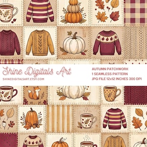 Könnte beinhalten: Ein digitales nahtloses Muster mit einem Herbst-Patchwork-Design mit Illustrationen von Pullovern, Kürbissen, Kaffeetassen, Füchsen und Herbstblättern. Der Text lautet Shine Digitals Art, AUTUMN PATCHWORK, 1 SEAMLESS PATTERN, JPG FILE 30,48x30,48 CM 300 DPI.