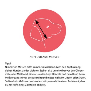 May include: A circular red graphic featuring a white line drawing of a dog head profile with a double-headed arrow indicating a measurement path. Below the graphic is the text KOPFUMFANG MESSEN followed by German instructional text.