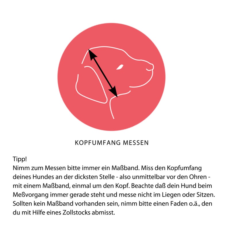 May include: A circular red graphic featuring a white line drawing of a dog head profile with a double-headed arrow indicating a measurement path. Below the graphic is the text KOPFUMFANG MESSEN followed by German instructional text.
