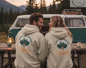 I Dont Need Therapy I Just Need To Go Camping Hoodie Gildan 18500 Camping Lover Sweatshirt Outdoor Adventure Hoodie for Campers and Hikers