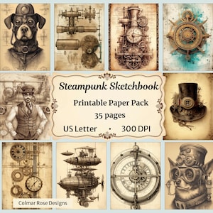 May include: A collection of steampunk-themed illustrations, including drawings of dogs with goggles, mechanical devices, and a gentleman in a vest. The central image reads "Steampunk Sketchbook Printable Paper Pack 35 pages US Letter 300 DPI".
