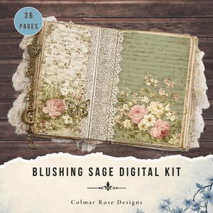 May include: Open journal with floral and butterfly illustrations, lace trim, and a decorative chain. The journal has 36 pages and features the text "Blushing Sage Digital Kit" and "Colmar Rose Designs."