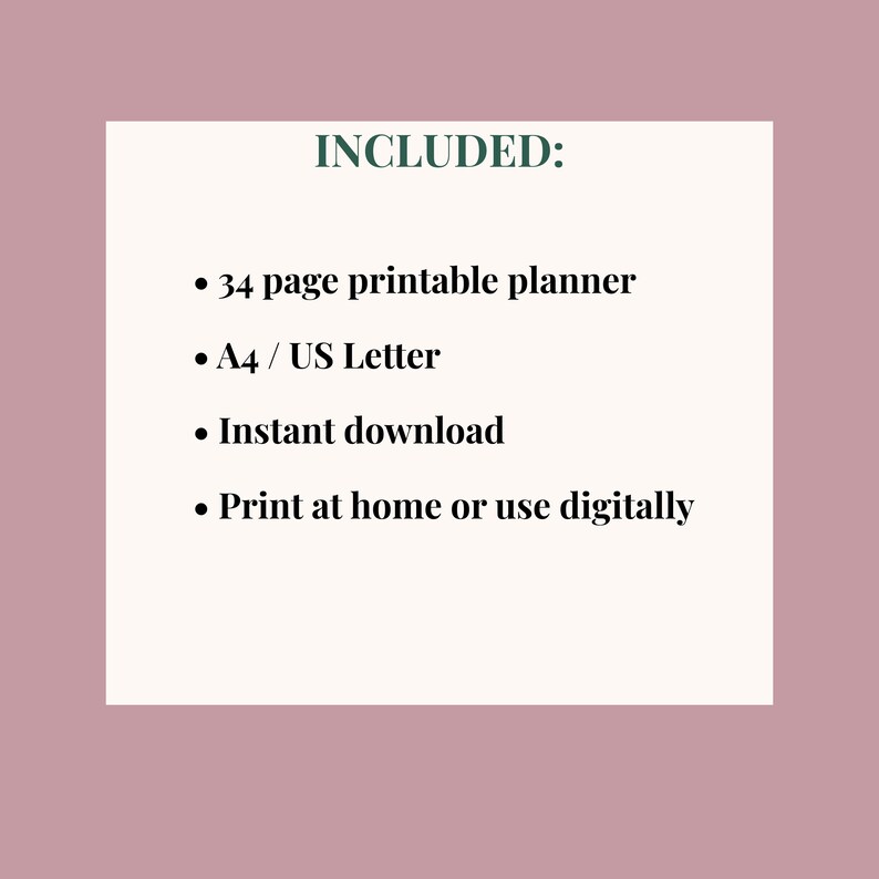 May include: A digital planner graphic with the text "INCLUDED:" followed by bullet points listing features. The features include a 34-page printable planner, A4/US Letter size, instant download, and the option to print at home or use digitally.