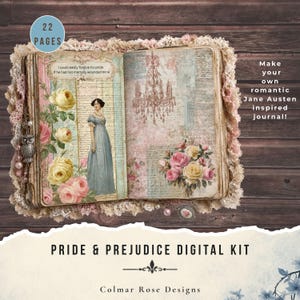 May include: Open journal with floral and vintage illustrations. The left page features a woman in a blue dress, roses, and text. The right page has a chandelier and floral accents. Text reads "Pride & Prejudice Digital Kit" and "Make your own romantic Jane Austen inspired journal!"