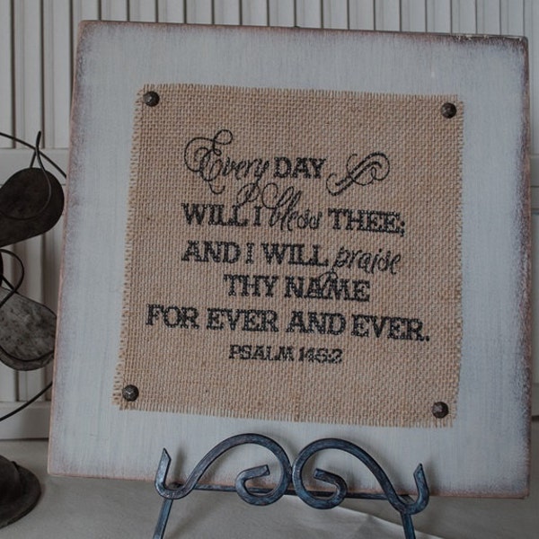 Psalm 145:2 Scripture Wood and Burlap Sign