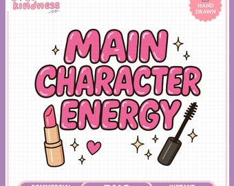 Main Character Energy PNG, Girly Aesthetic Design (Digital Download)