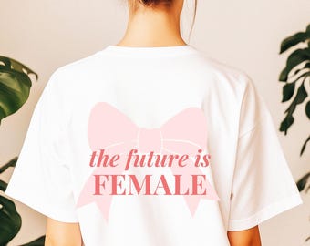 T-Shirt feminizm, t-shirt przyszłość jest kobietą, Geschenk Freundin, t-shirt z nadrukiem, t-shirt Schleife, t-shirt feminizm, koszula Sisterhood
