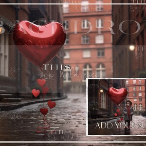 May include: A red heart-shaped balloon with smaller red heart balloons attached to it, floating down a cobblestone street in a city setting. The street is wet and there is a sign that says "ADD YOUR SUBJECT".
