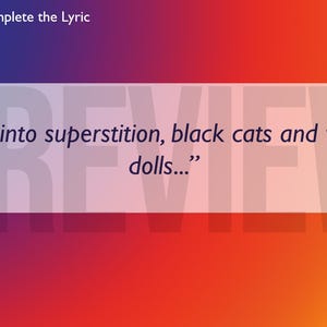 Op de afbeelding: Een quizkaart met een gradi&euml;nt achtergrond van rood, oranje en paars. De tekst luidt "ROUND SIX - Complete the Lyric" en "Q6". Een songtekst wordt weergegeven: "She's into superstition, black cats and voodoo dolls..." Het nummer 28 staat in de rechterbenedenhoek.