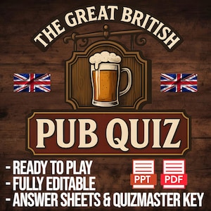 Peut inclure: Une image de style pub avec l'inscription "THE GREAT BRITISH PUB QUIZ" et un visuel de chope de bière. L'image comprend le drapeau Union Jack et les textes "READY TO PLAY", "FULLY EDITABLE" et "ANSWER SHEETS & QUIZMASTER KEY".