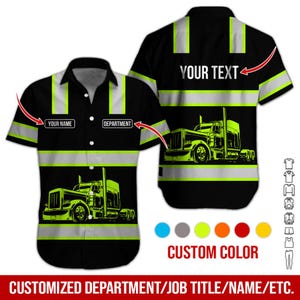 May include: Black button-up shirt with a neon green truck graphic and reflective stripes. The shirt has the text "YOUR NAME" and "DEPARTMENT" on the front, and "YOUR TEXT" on the back. The bottom of the shirt has the text "CUSTOM COLOR" and "CUSTOMIZED DEPARTMENT/JOB TITLE/NAME/ETC."